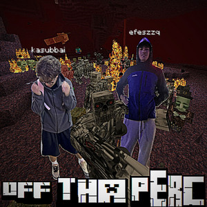 OFFTHAPERC by kasubbai, efeszzq