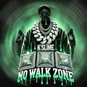 No Walk Zone by Kslime, $hifty, PKM RECORDS