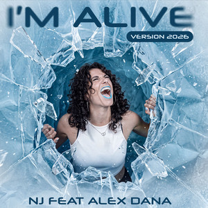 I'm Alive - Version 2026 by NJ Deejay, Alex Dana