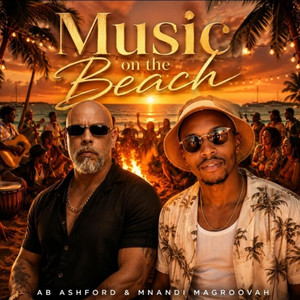 Summer Vibes by Ab ashford, Mnandi Magroovah