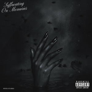 Suffocating On Memories by Myha Starks