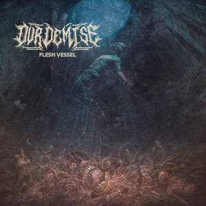 Flesh Vessel by Our Demise
