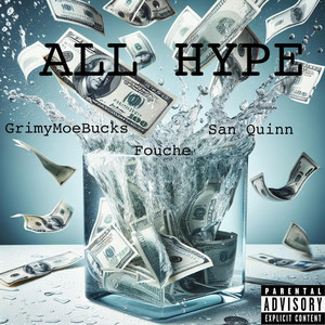 All Hype by GrimyMoeBucks, San Quinn, Fouche