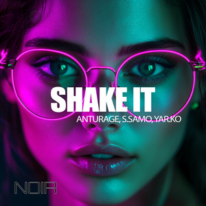 Shake It - Original Mix by Anturage, S.Samo, Yar.ko