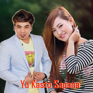 Yo Kasto Sapana