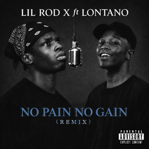 No Pain No Gain - Remix by LIL ROD X, Lontano