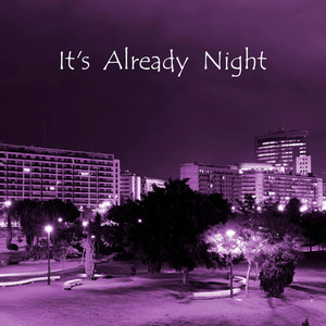 It's Already Night by Ysabeth Nola