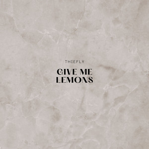 Give Me Lemons - Radio Edit by Thiefly
