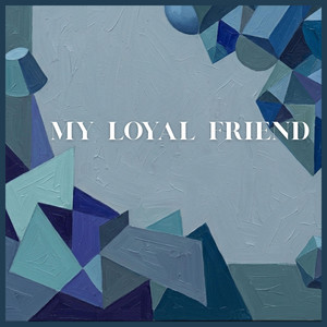My Loyal Friend by Camila Carvalho