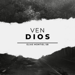 VEN DIOS by ELIAS MONTIEL SB