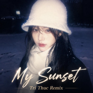 My Sunset (Tri Thuc Rmx) by Trí Thức Remix