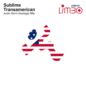 Transamerican - Audio Noir's Nostalgia Mix by Sublime, Audio Noir