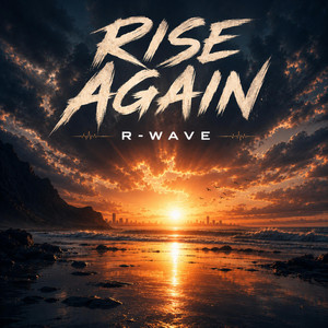 Rise Again by R-Wave