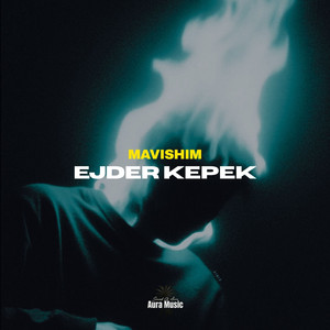 Mavishim by Ejder Kepek