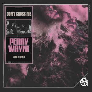 DON'T CROSS ME by Perry Wayne