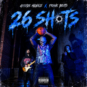 26 Shots by 45SXDE MENACE, Frank Beats