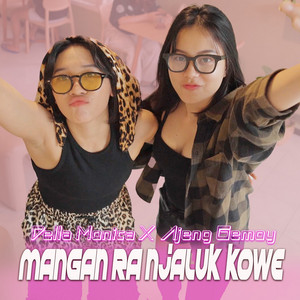 DELLA MONICA & Ajeng Gemoy - Mangan Ra Njaluk Kowe