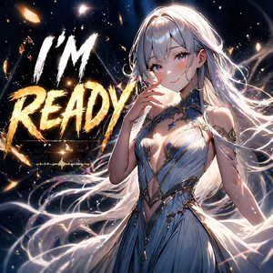 I'm Ready by Asuna