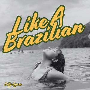 Like A Brazilian by Lily Lyon
