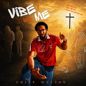 Vibe with Me by Chief Welton