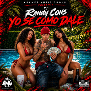 YO SÉ CÓMO DALE by RANDY CONS