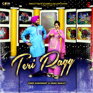 Teri Pagg by Veer Sukhwant, Renu Ranjit