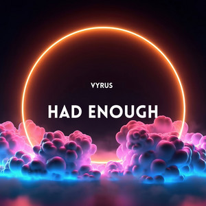 Had Enough (Radio edit) by Vyrus