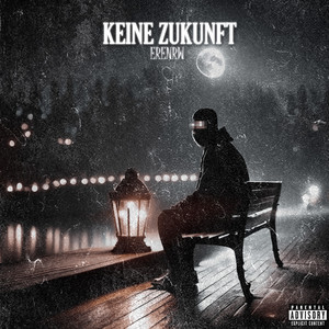 Keine Zukunft by ERENRW