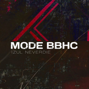 MODE BBHC by IZUL NEVERDIE, SMA