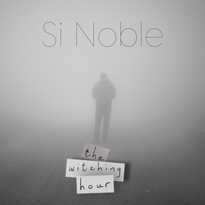 The Witching Hour by Si Noble