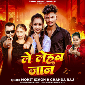 Le Lehab Jaan by Mohit Singh, Chanda Raj
