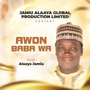 Awon Baba Wa by Alaaya Jamiu