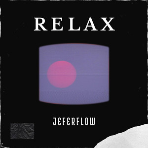Relax by JEFERFLOW