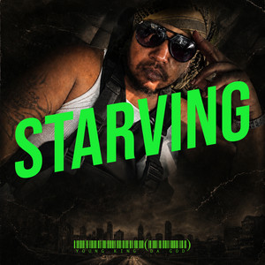 Starving by Young King (Da God)