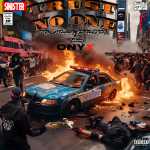Trust no one by DR. Moriarity, True2kali, Onyx