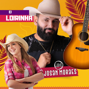 JOSAN MORAES - Ei Loirinha
