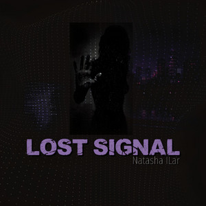 Lost Signal by Natasha ILar