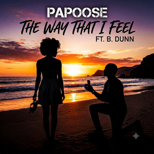 THE WAY THAT I FEEL (feat. B.DUNN) by Papoose, B.DUNN