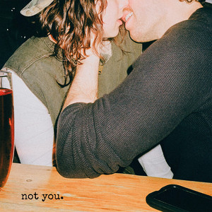 Not You