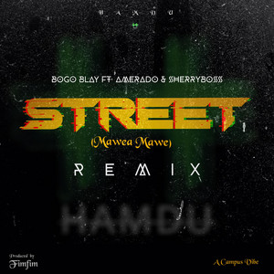 Bogo Blay - Street (feat. Amerado & Sherry Boss) [Mawea Mawe] [Remix]