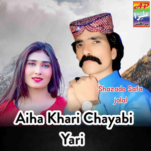 Shazado Safa jalal - Aiha Khari Chayabi Yari