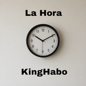 La hora by KingHabo