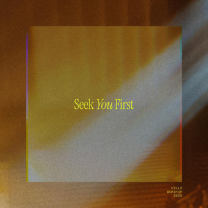 Seek You First