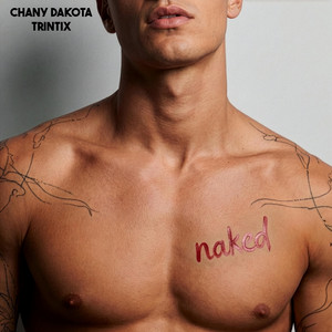 Naked by Chany Dakota, Trintix