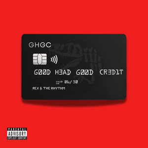 Good Head Good Credit by Rex & The Rhythm