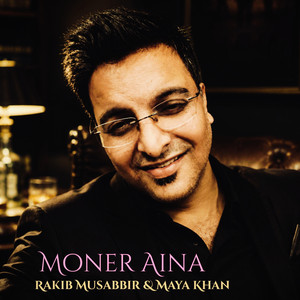 Moner Aina by Rakib Musabbir, Maya Khan