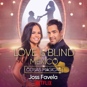 Joss Favela - Cosas Mágicas (From "Love Is Blind México")