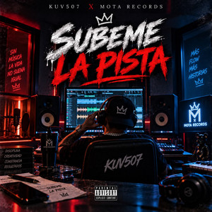 Subeme La Pista by Kuv507, Mota Records