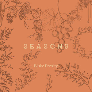 Seasons by Blake Presley