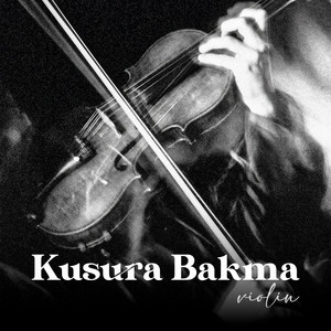 Kusura Bakma (Violin) - Special Version by SBO, Meýlis Hydyrow